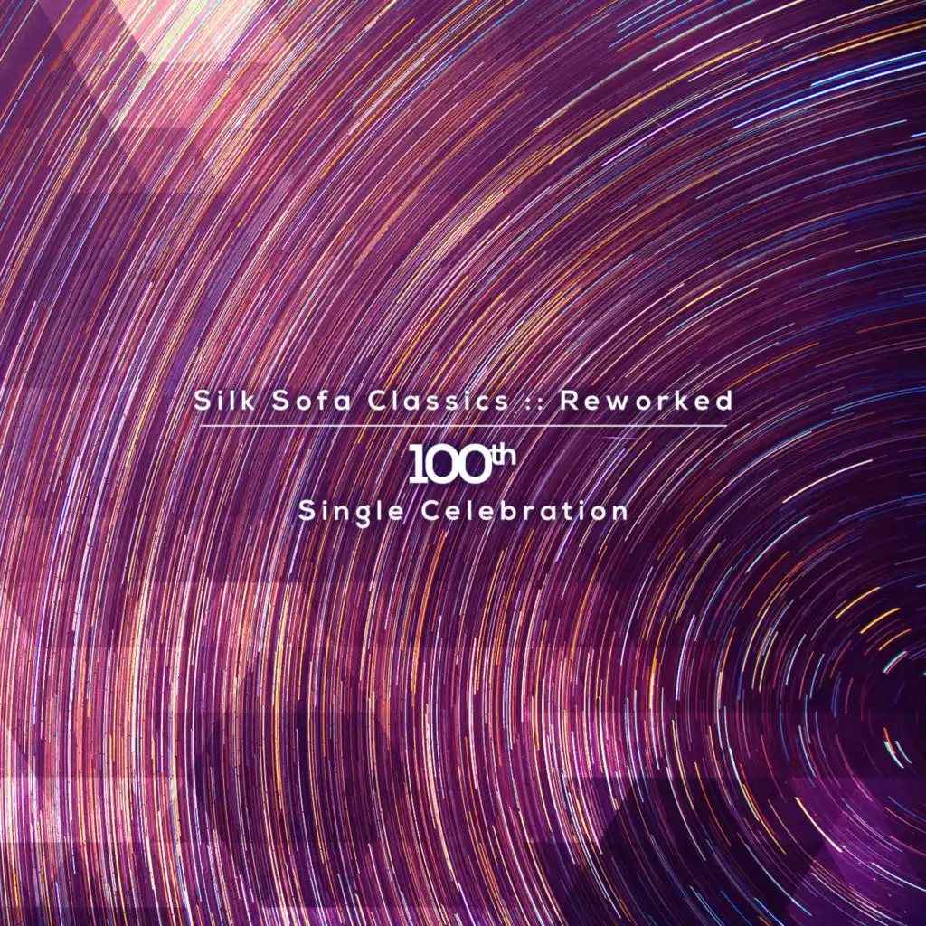 Silk Sofa Classics :: Reworked (100th Single Celebration)