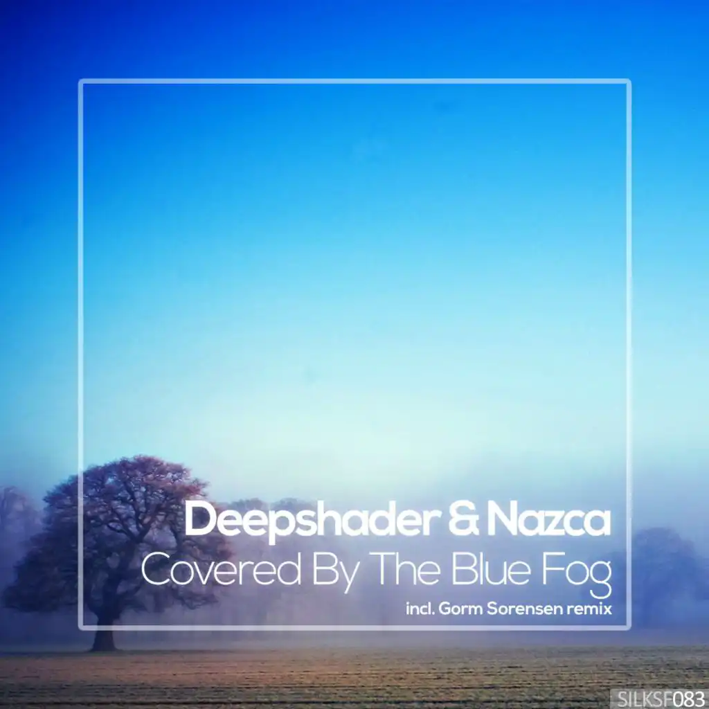 Covered by the Blue Fog