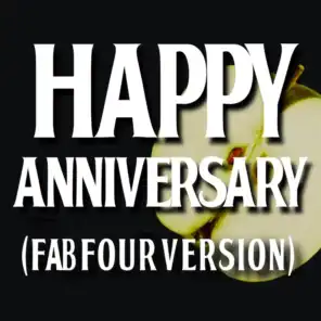 Happy Anniversary (Fab Four Version)