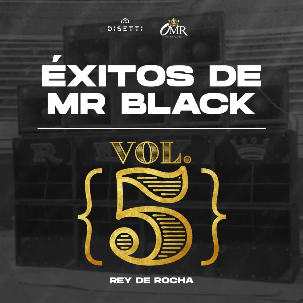 Rey de Rocha & Mr Black El Presidente