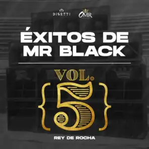 Rey de Rocha & Mr Black El Presidente