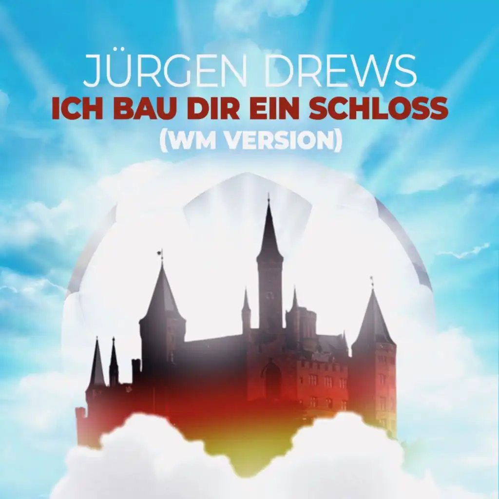 Ich bau Dir ein Schloss (WM Version)