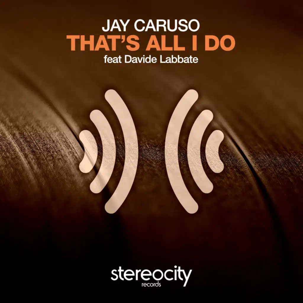 That's All I Do (Sunflower Lounge Mix) [feat. Davide Labbate]