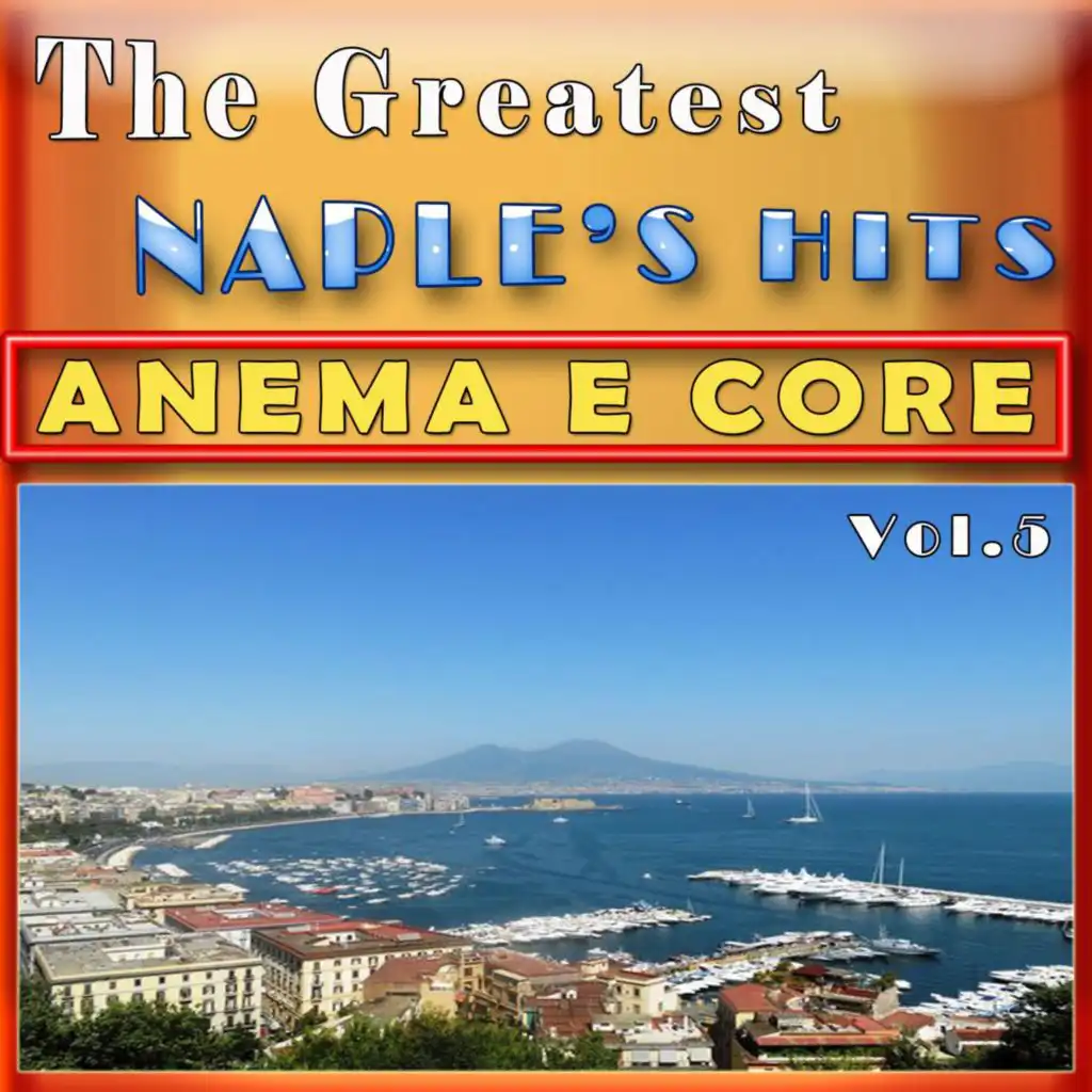 The Greatest Naple's Hits, Vol. 5 - Anema E Core