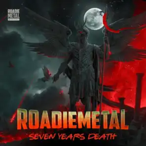 Roadie Metal, Seven Years Death