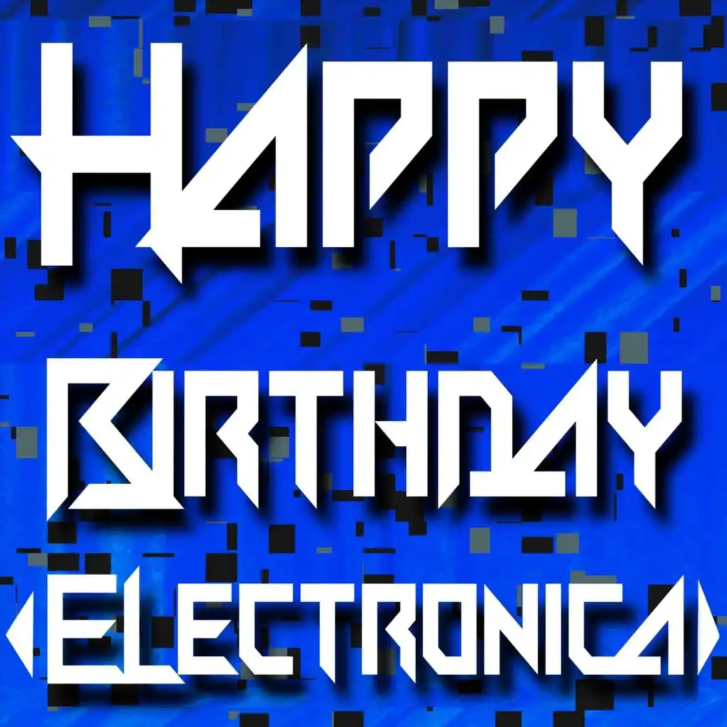 Happy Birthday (Electronica)