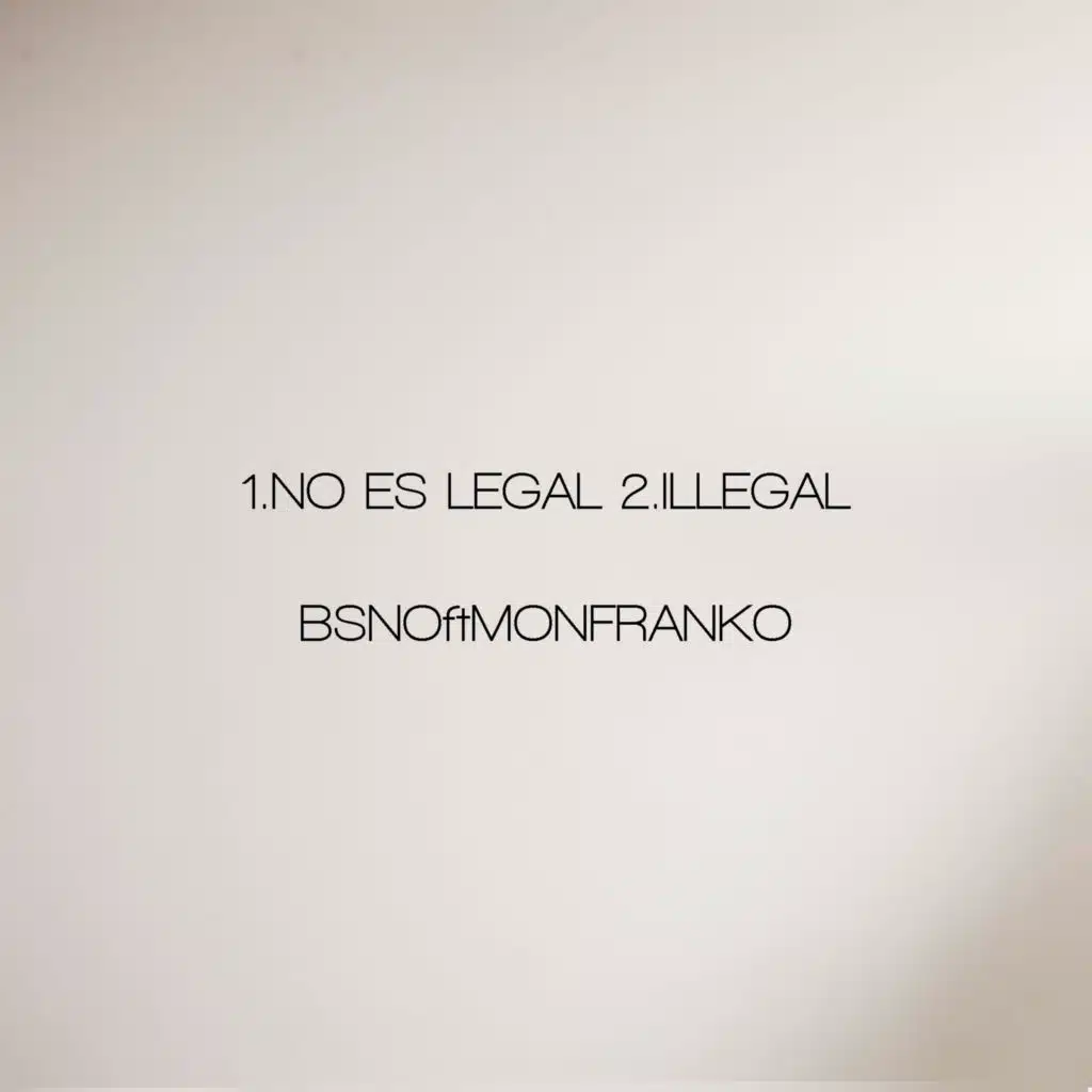 Illegal (feat. Mon Franko)