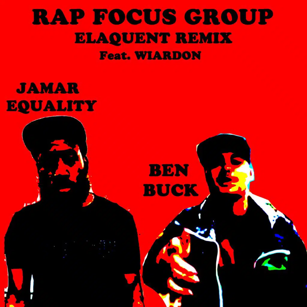 Rap Focus Group (feat. Elaquent, Jamar Equality & Wiardon) (Elaquent Remix)