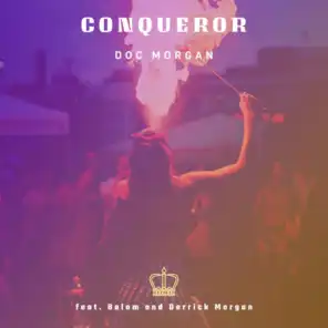 Conqueror (Radio Edit) [feat. Balam & Derrick Morgan]