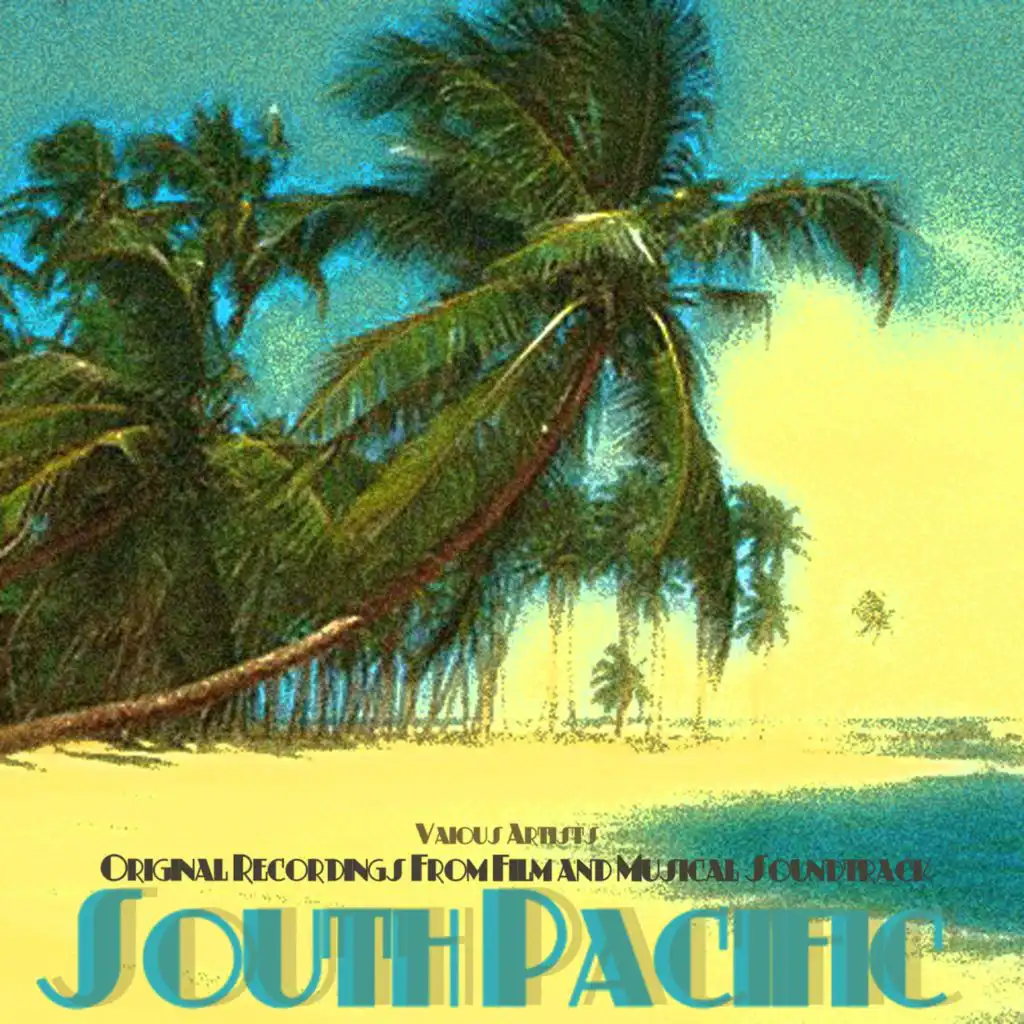 South Pacific (Original Broadway and Film Musical Recordings)