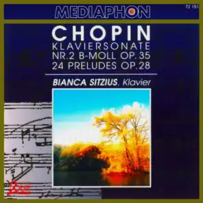 Chopin: Piano Sonata No. 2 in B-Flat Minor, Op. 35: & Preludes, Op. 28