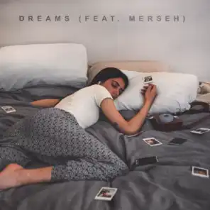 Dreams (feat. Merseh)