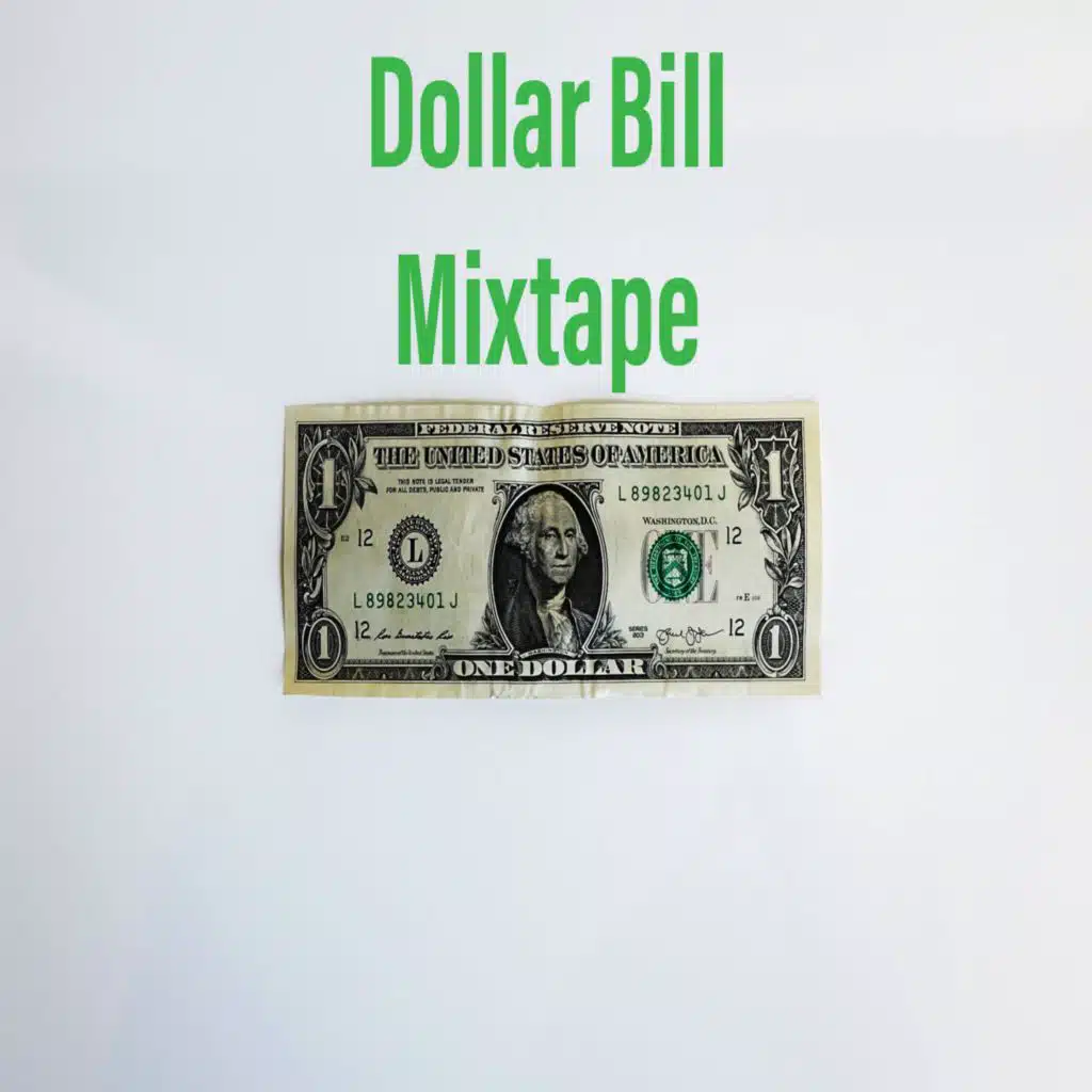 DOLLAR BILL MIXTAPE