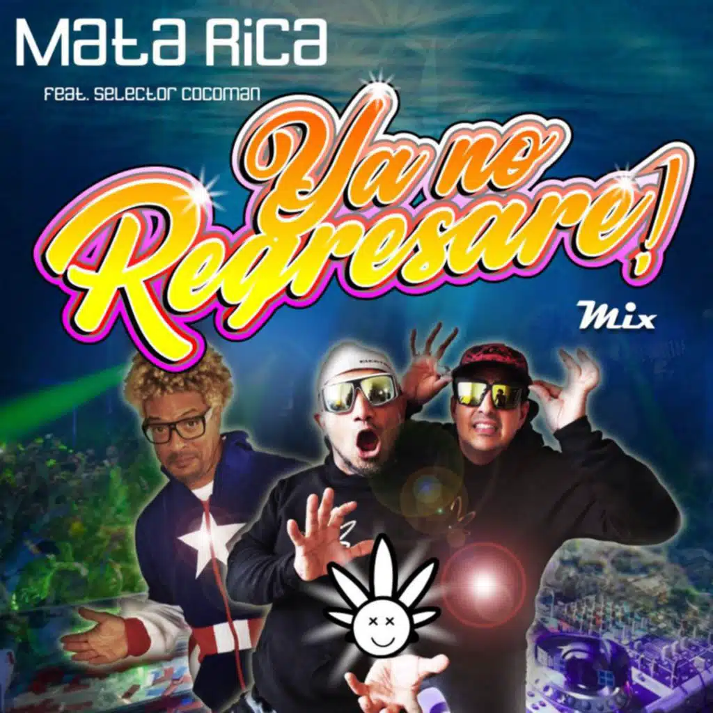 Ya no regresaré! (Mix) [feat. Selector Cocoman]