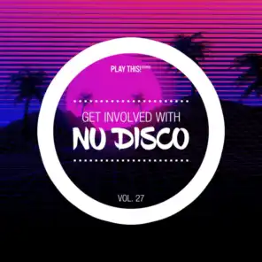 Get Involved with Nu Disco, Vol. 27