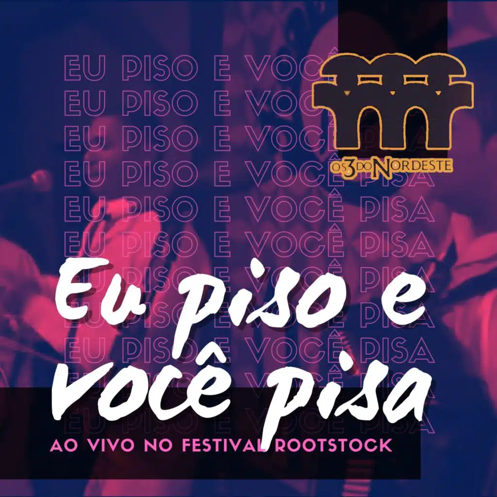 Eu Piso e Você Pisa (Ao Vivo no Festival Rootstock)