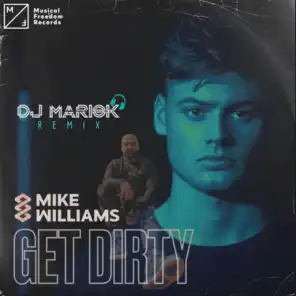 Get Dirty - Mike Williams (feat. Mike Williams)