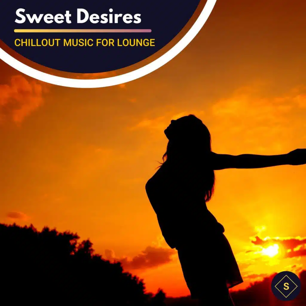 Sweet Desires - Chillout Music For Lounge