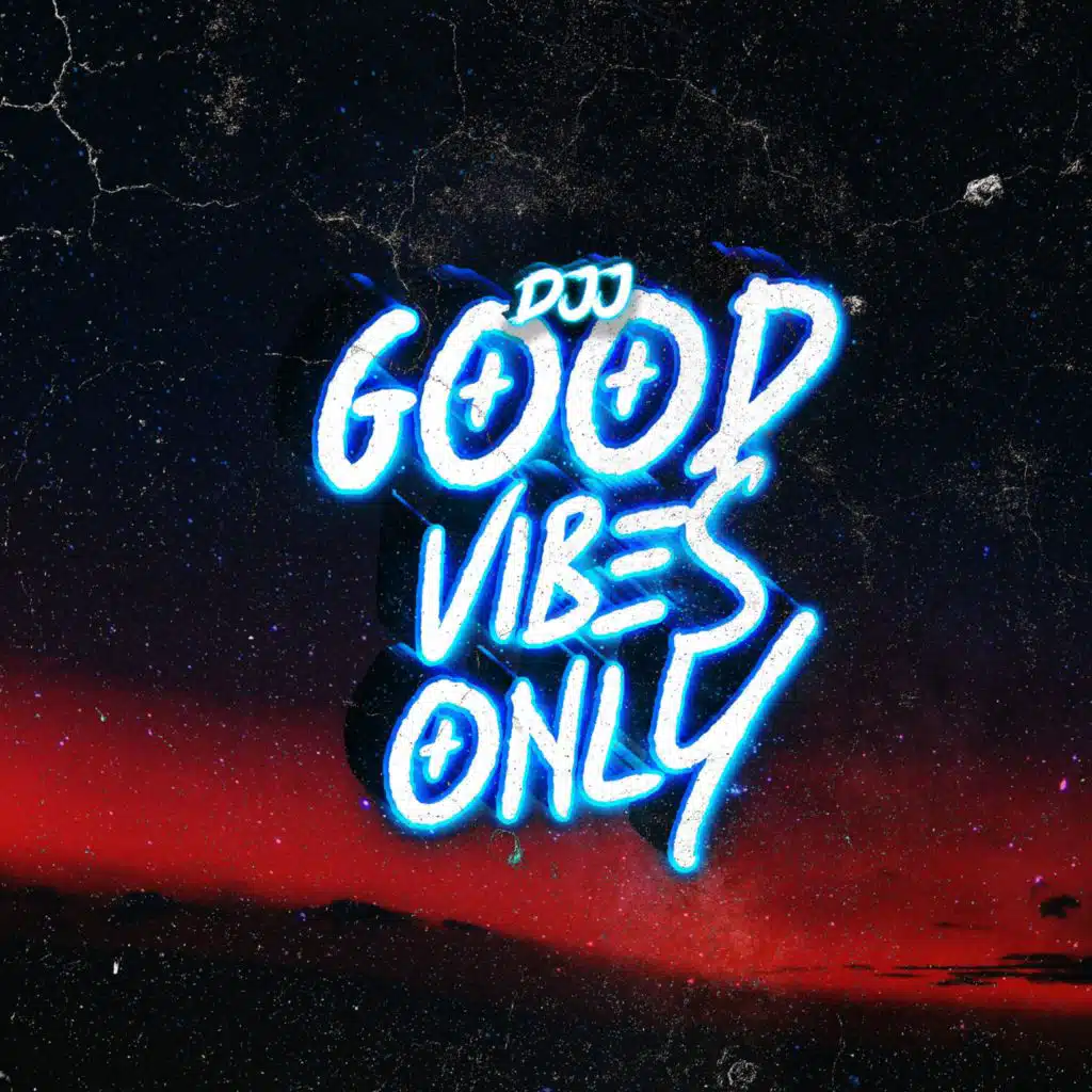 Good Vibes Only