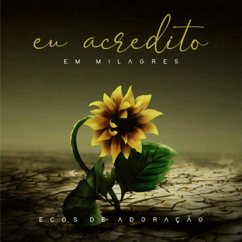 Eu Acredito em Milagres