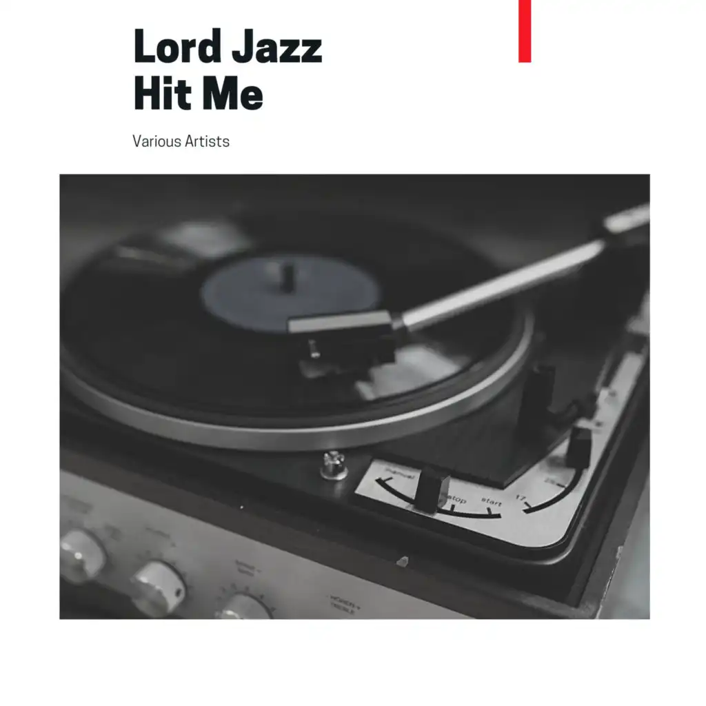 Lord Jazz Hit Me