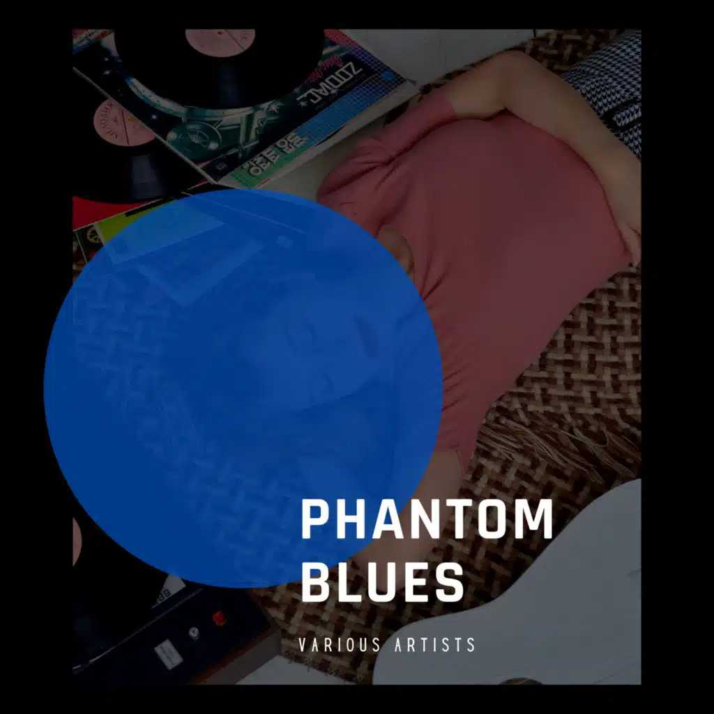 Phantom Blues