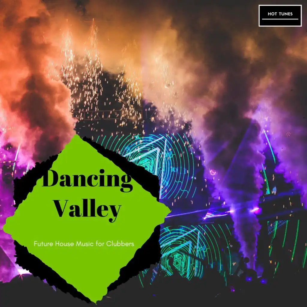 Dancing Valley - Future House Music For Clubbers