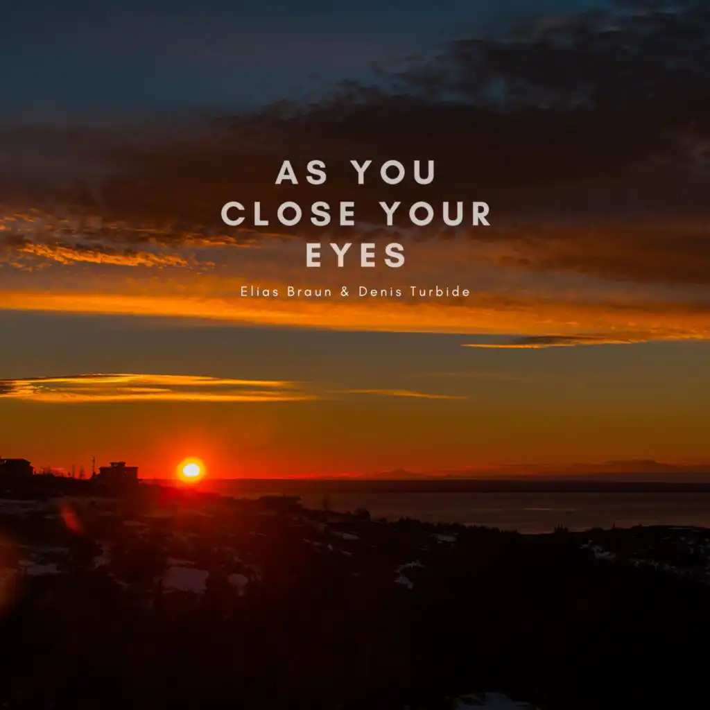 As You Close Your Eyes