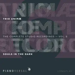 Trio Animæ: Complete Studio Recordings, Vol. 6