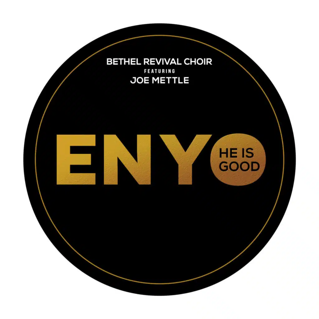 Enyo (He Is Good) [feat. Joe Mettle]