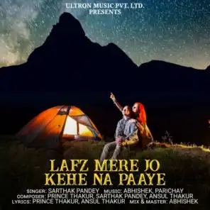 Lafz Mere Jo Kehe Na Paaye (feat. Abhishek & Parichay)