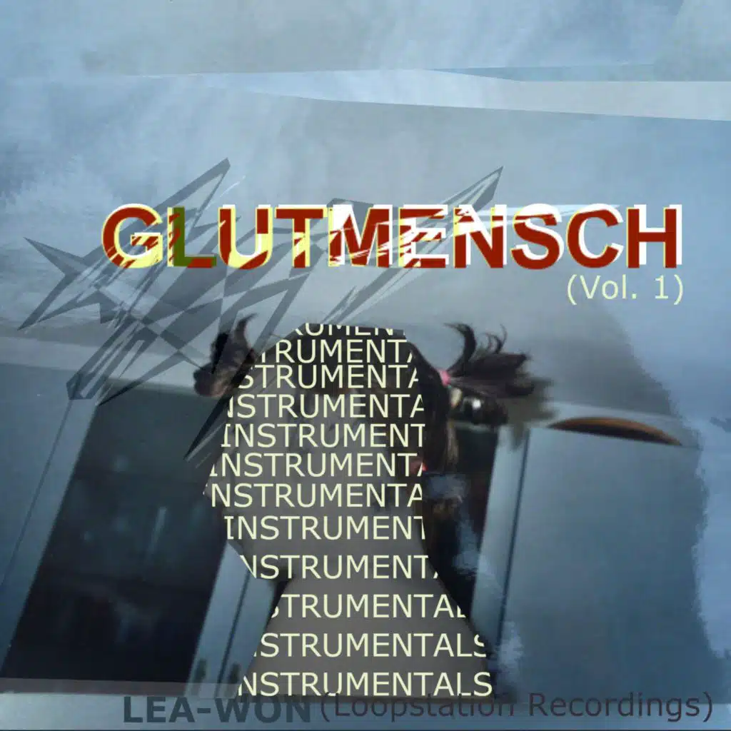 Instrumentals of Glutmensch, Vol. 1 (Loopstation Recordings)