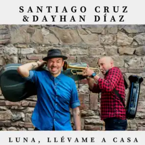 Dayhan Díaz & Santiago Cruz & Santiago Cruz