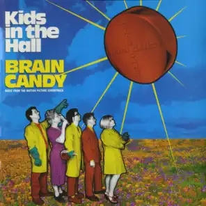 Kids In The Hall Brain Candy