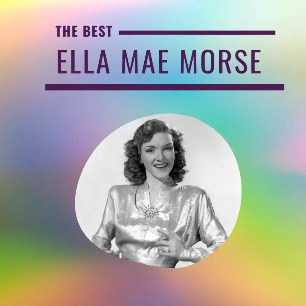 Ella Mae Morse - The Best