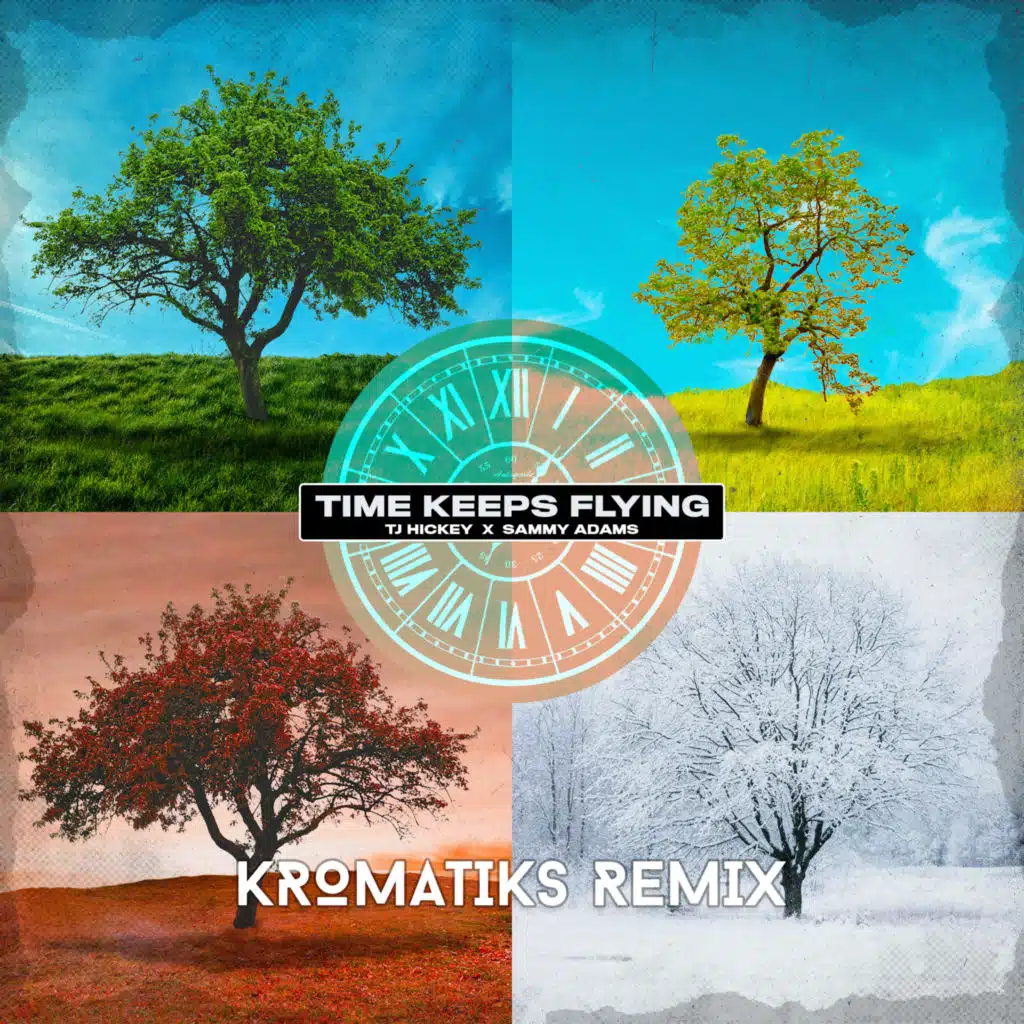 time keeps flying (KROMATIKS Remix) [feat. Sammy Adams]
