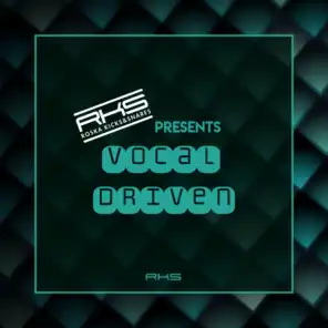 RKS Presents: Vocal Driven