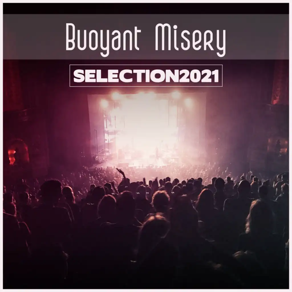 Buoyant Misery Selection 2021