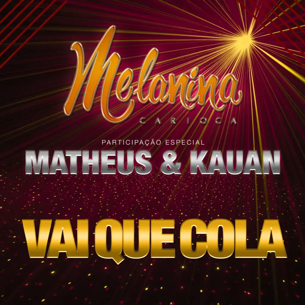 Vai Que Cola (feat. Matheus & Kauan)