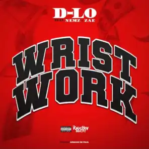 Wrist Work (feat. Nemz & Zae)