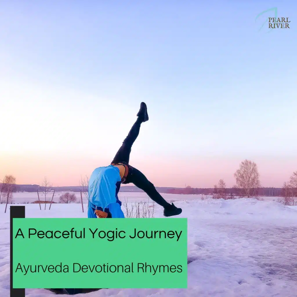 A Peaceful Yogic Journey - Ayurveda Devotional Rhymes