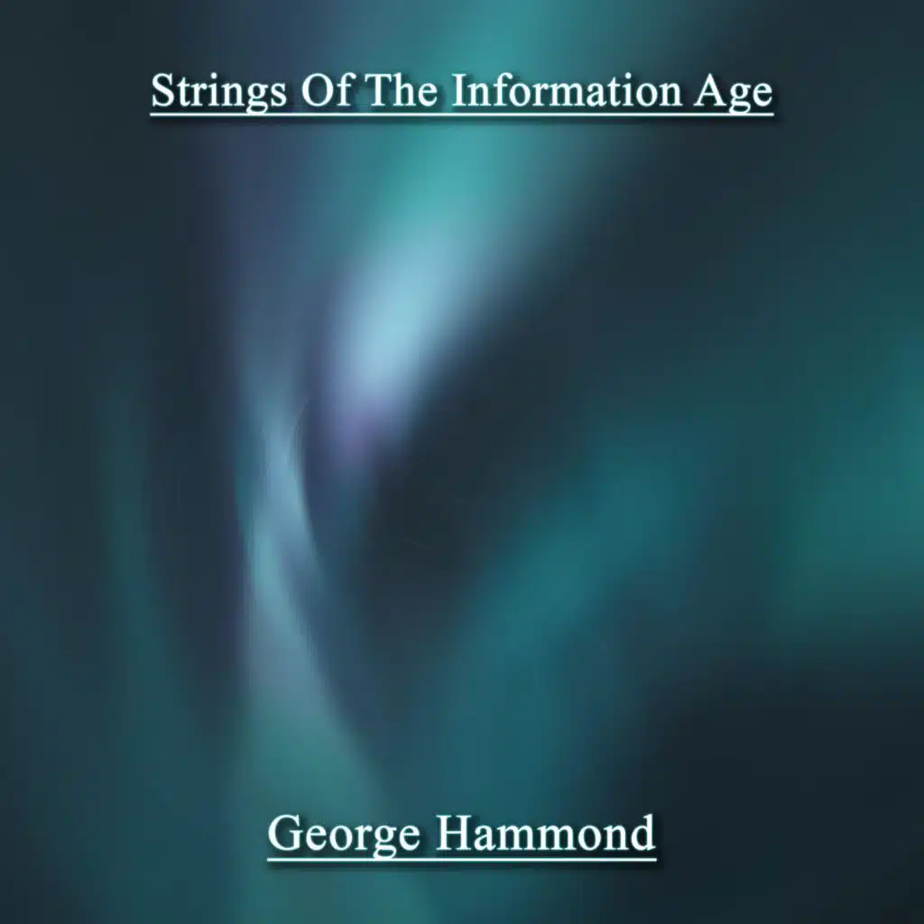 Strings of The Information Age