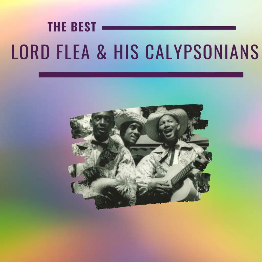 Lord Flea & His Calypsonians - The Best