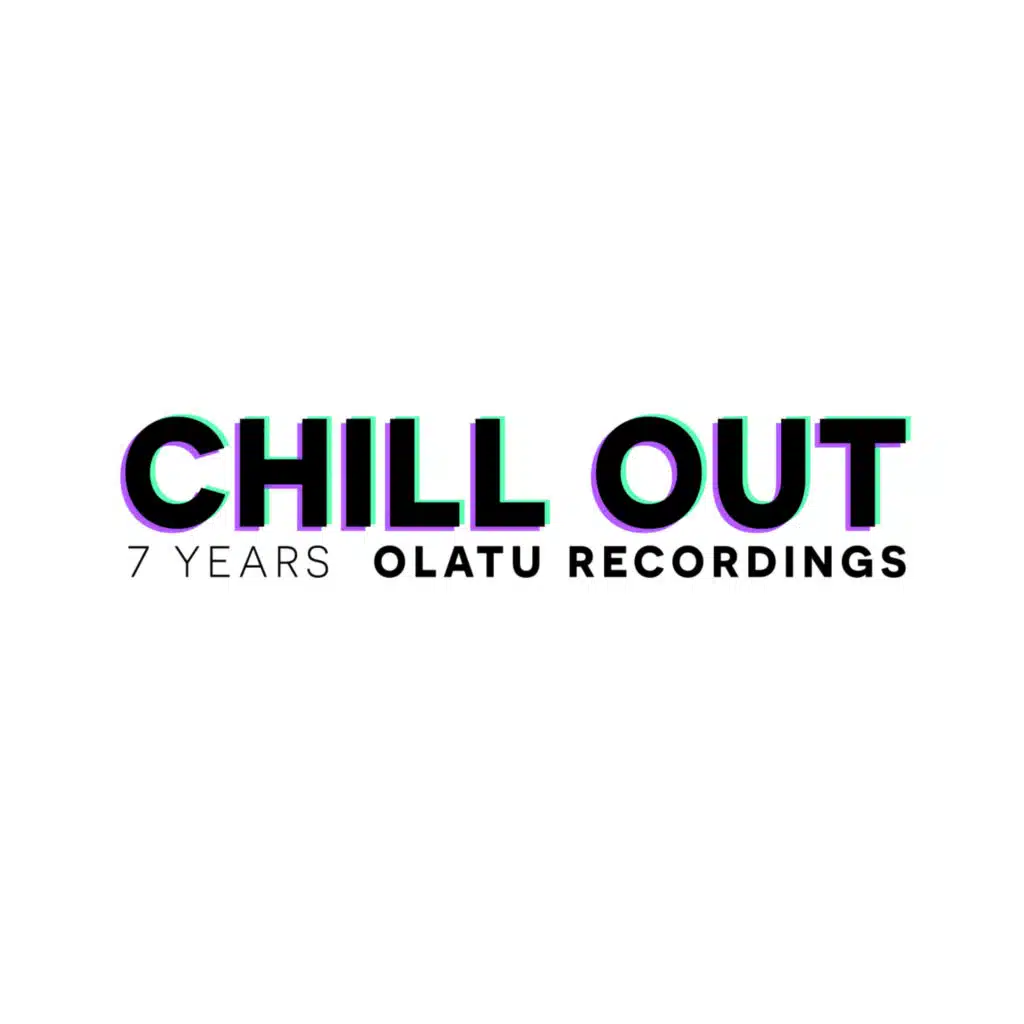 7 YEARS OLATU RECORDINGS CHILL OUT