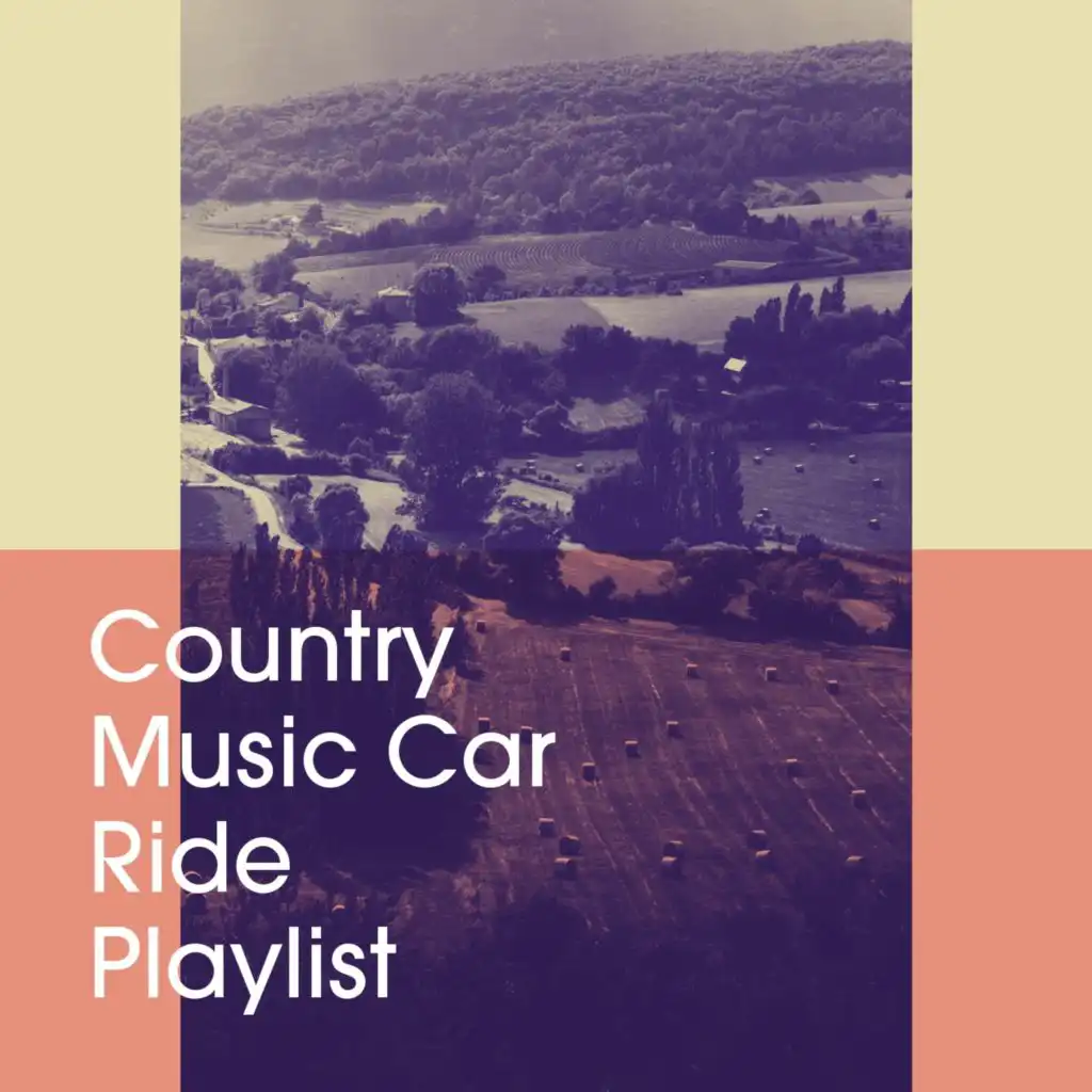 Country Music Car Ride Playlist