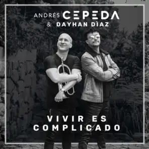 Dayhan Díaz & Andrés Cepeda & Andrés Cepeda