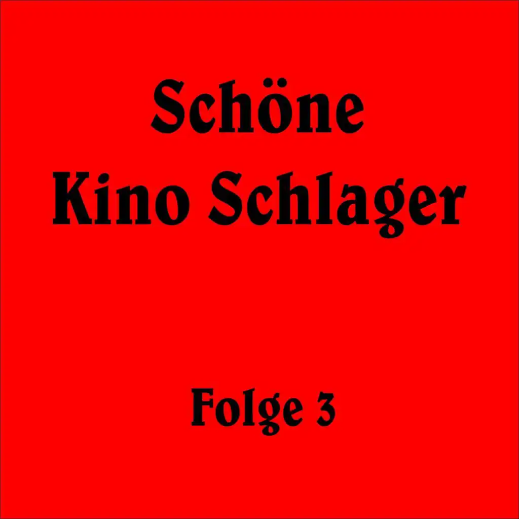 Schöne Kino Schlager Folge 3