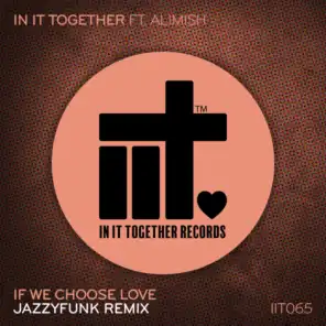 If We Choose Love (JazzyFunk Extended Remix)