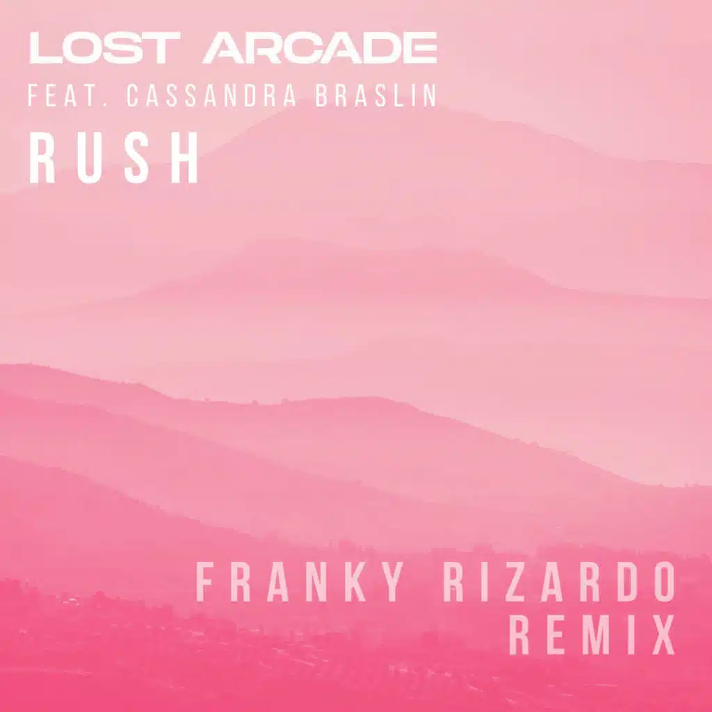 Rush (Franky Rizardo Remix) [feat. Cassandra Braslin]