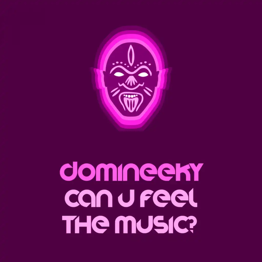 Can U Feel The Music (Domineeky Carnival Dub)